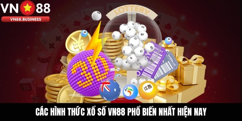 Các hình thức xổ số VN88 phổ biến nhất hiện nay