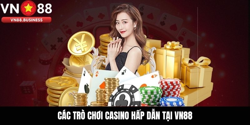 Các Trò Chơi Casino Hấp Dẫn Tại VN 88