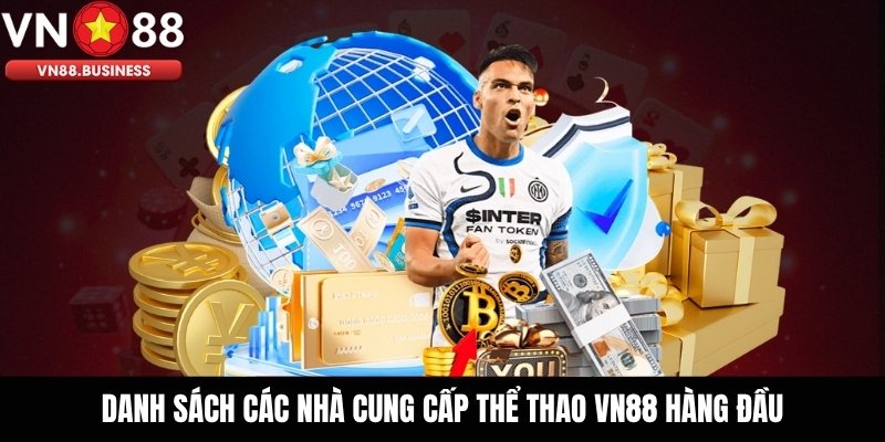 Danh Sách Các Nhà Cung Cấp Thể Thao VN88 Hàng Đầu