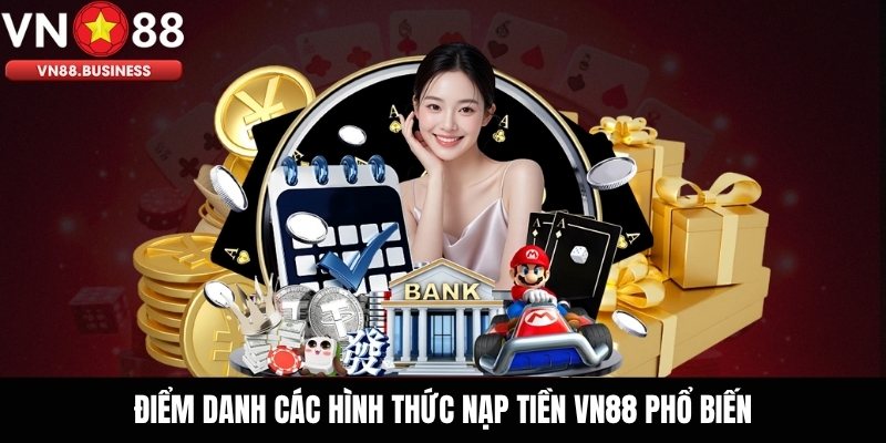 Điểm Danh Các hình thức nạp tiền VN88 Phổ Biến