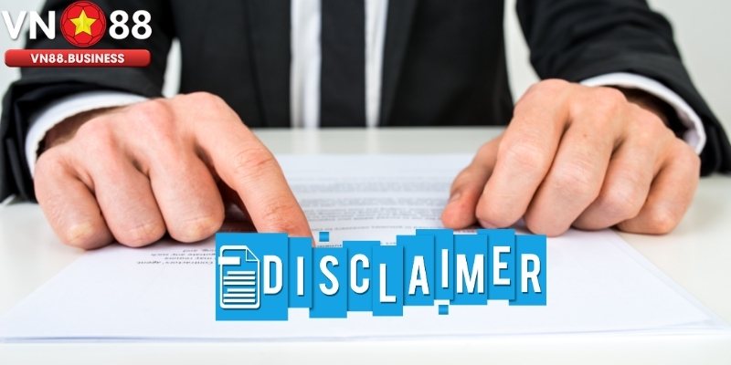 Phạm vi của điều khoản miễn trừ trách nhiệm VN88